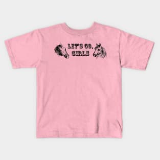 Let's Go, Girls Kids T-Shirt